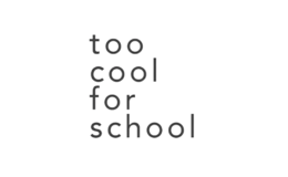 too cool for school
